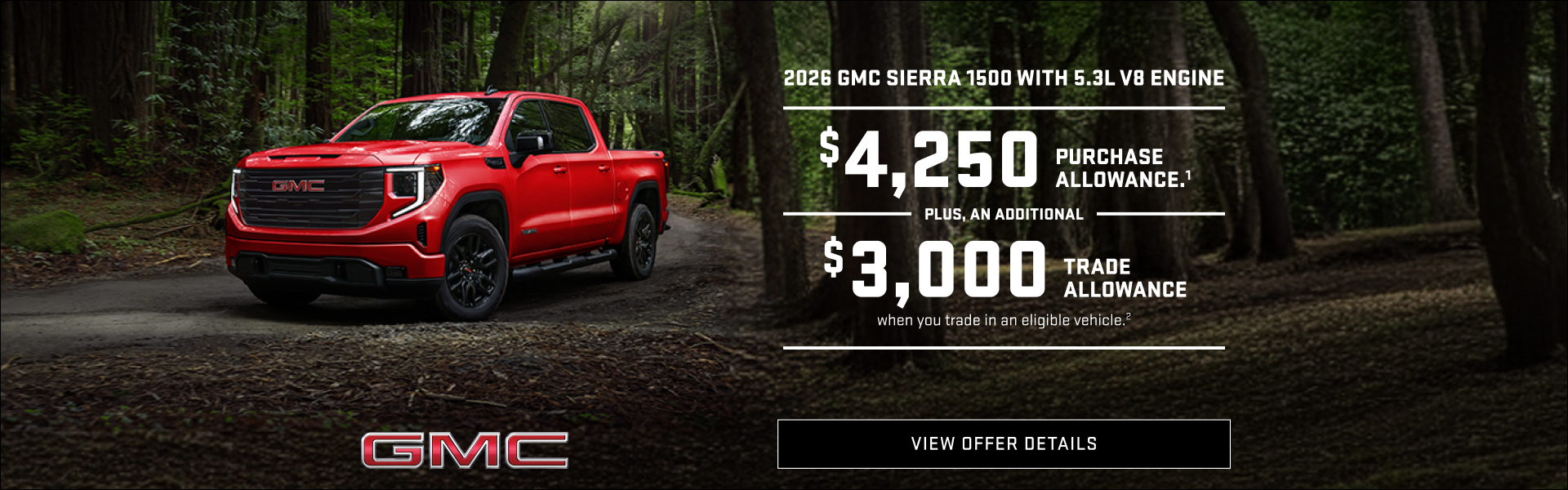 $4,250 PURCHASE ALLOWANCE.1

Plus, receive an additional $3,000 TRADE ALLOWANCE when you trade in...